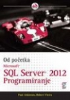 Microsoft SQL Server 2012 programiranje - od početka