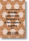 Politika poslušnosti - rasprava o dobrovoljnom ropstvu (1550. godina)