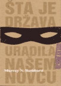 Šta je država uradila s našim novcem?