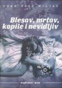 Blesav, mrtav, kopile i nevidljiv