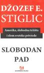 Slobodan pad - Amerika, slobodna tržišta i slom svetske privrede