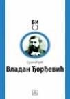 Vladan Đorđević - biografija pouzdanog obrenovićevca Vladan Đorđević - biografija pouzdanog obrenovićevca