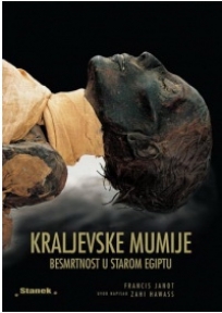 Kraljevske mumije - besmrtnost u starom egiptu Kraljevske mumije - besmrtnost u starom egiptu