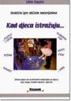 Kad djeca istražuju