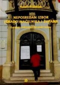 Neposredan izbor (grado)načelnika i župana Neposredan izbor (grado)načelnika i župana