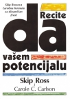 Recite da vašem potencijalu