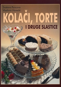Kolači, torte i druge slastice Kolači, torte i druge slastice