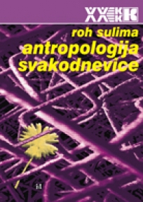 Antropologija svakodnevice Antropologija svakodnevice