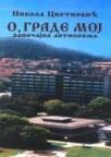 O grade moj - zavičajna antipoema O grade moj - zavičajna antipoema
