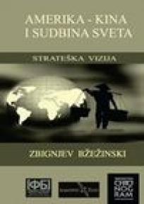 Amerika - Kina i sudbina sveta