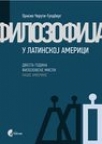 Filozofija u Latinskoj Americi Filozofija u Latinskoj Americi