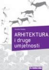 Arhitektura i druge umjetnosti Arhitektura i druge umjetnosti