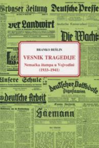 Vesnik tragedije: Nemačka štampa u Vojvodini (1933-1941)