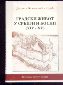 GRADSKI ZIVOT U SRBIJI I BOSNI XIV-XV VEK