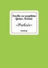 Sveska sa receptima Gorice Nešović - Proleće