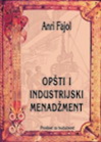 Opšti industrijski menadžment Opšti industrijski menadžment