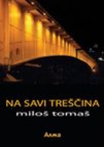 Na Savi treščina Na Savi treščina