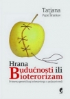 Hrana budućnosti ili bioterorizam