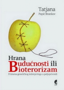 Hrana budućnosti ili bioterorizam