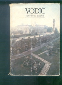 Vodic kroz Vojni muzej Beograda