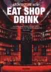 Architecture Now! Eat Shop Drink