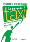 Le Nouveau Taxi 2, francuski jezik za 1. i 2. razred srednje škole, radna sveska Le Nouveau Taxi 2, francuski jezik za 1. i 2. razred srednje škole, radna sveska