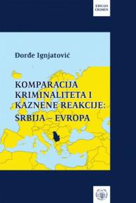 Komparacija kriminaliteta i kaznene reakcije: Srbija - Evropa