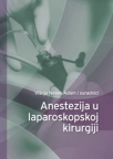 Anestezija u laparoskopskoj kirurgiji Anestezija u laparoskopskoj kirurgiji