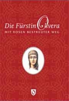 Kneginja Olivera, Put ružama posut (nemački)