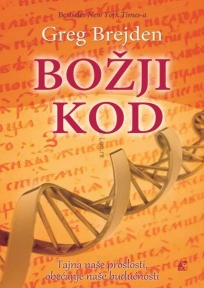 Božji kod: Tajna naše prošlosti, obećanje naše budućnosti