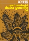 Doba gomile I i II