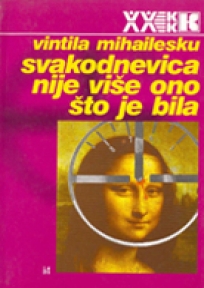 Svakodnevica nije više ono što je bila Svakodnevica nije više ono što je bila