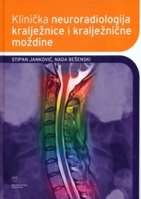 Klinička neuroradiologija kralježnice i kralježnične moždine Klinička neuroradiologija kralježnice i kralježnične moždine