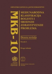 MKB-10 Međunarodna klasifikacija bolesti i srodnih zdravstvenih problema