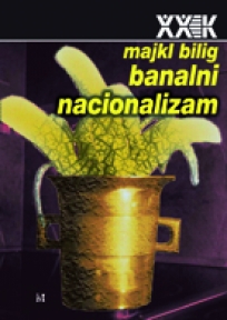 Banalni nacionalizam Banalni nacionalizam