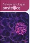 Osnove patologije posteljice Osnove patologije posteljice