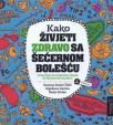 Kako živjeti zdravo sa šećernom bolešću, II izdanje Kako živjeti zdravo sa šećernom bolešću, II izdanje