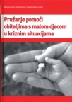 Pružanje pomoći obiteljima s malom djecom u kriznim situacijama