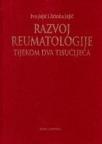 Razvoj reumatologije tijekom dva tisućljeća Razvoj reumatologije tijekom dva tisućljeća