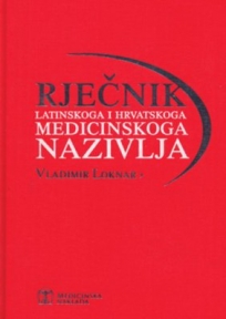 Rječnik latinskoga i hrvatskoga medicinskoga nazivlja