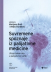 Suvremene spoznaje iz palijativne medicine Suvremene spoznaje iz palijativne medicine