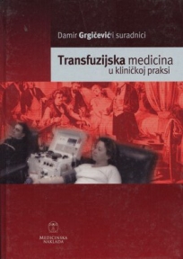 Transfuzijska medicina u kliničkoj praksi