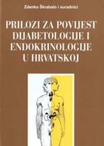 Prilozi za povjest dijabetologije i endokrinologije u Hrvatskoj