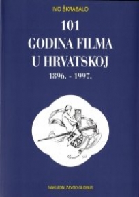 101 godina filma u Hrvatskoj 1896.–1997.