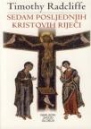 Sedam posljednjih Kristovih riječi Sedam posljednjih Kristovih riječi