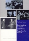 Šest godina s Titom (1967-1973)