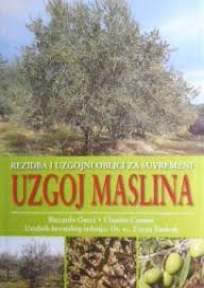 Rezidba i uzgojni oblici za suvremeni uzgoj maslina