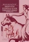Skriveni federalizam Skriveni federalizam