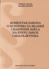 Komentar Zakona o sudovima za mladež i kaznenih dela na štetu djece i maloletnika