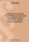 Komentar Zakona o sudovima za mladež i kaznenih dela na štetu djece i maloletnika Komentar Zakona o sudovima za mladež i kaznenih dela na štetu djece i maloletnika